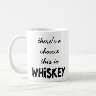 Il y a une occasion que c'est tasse de whiskey