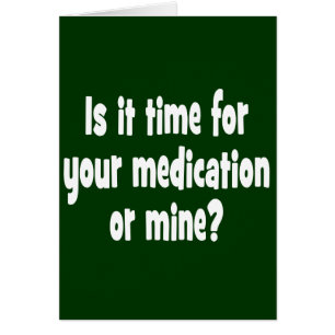 Ilest- il temps pour votre médicament ou mien ?