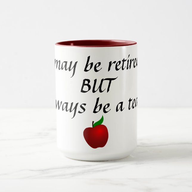 I'll Always Be a Teacher Mug (Center)