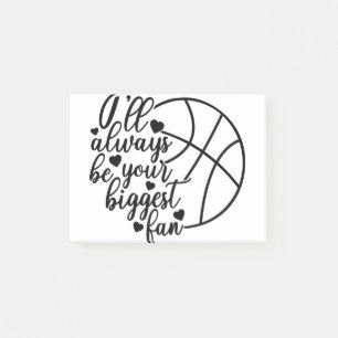I'll Always Be Your Biggest Fan Basketball Post-it Notes