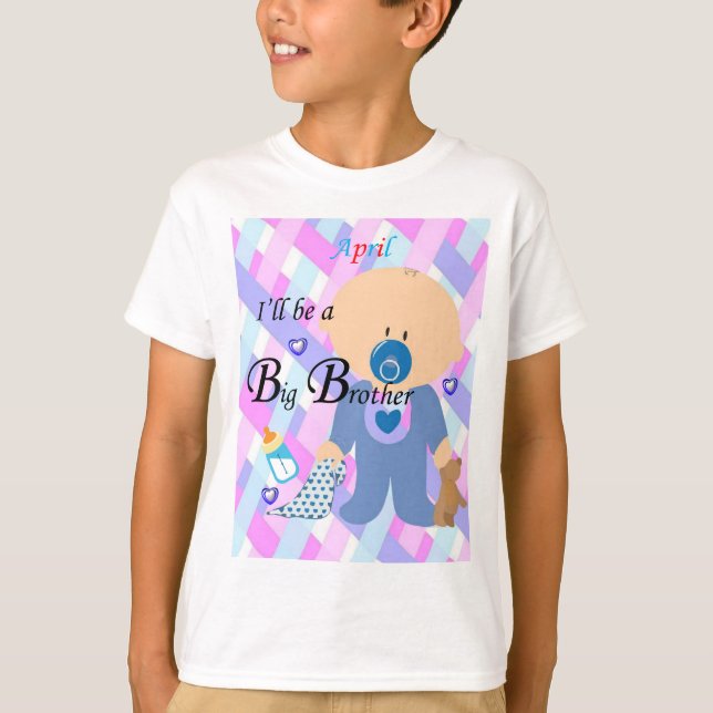 I'll be a Big Brother, April Boys T-shirt (Front)