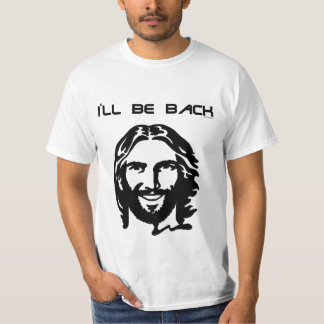 I'LL BE BACK JESUS TEE