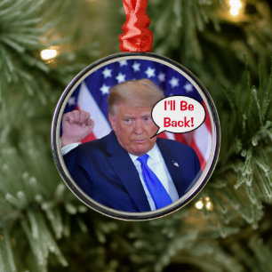 I'll Be Back Trump 2024 Metal Ornament