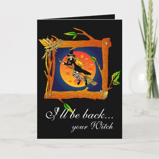 I'll be back... your Witch Card (Front)