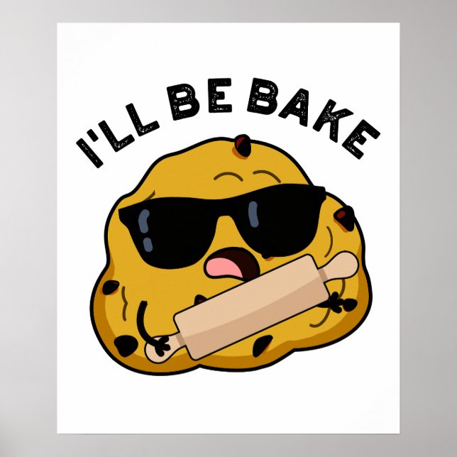 I'll Be Bake Funny Baking Movie Pun  Poster (Front)