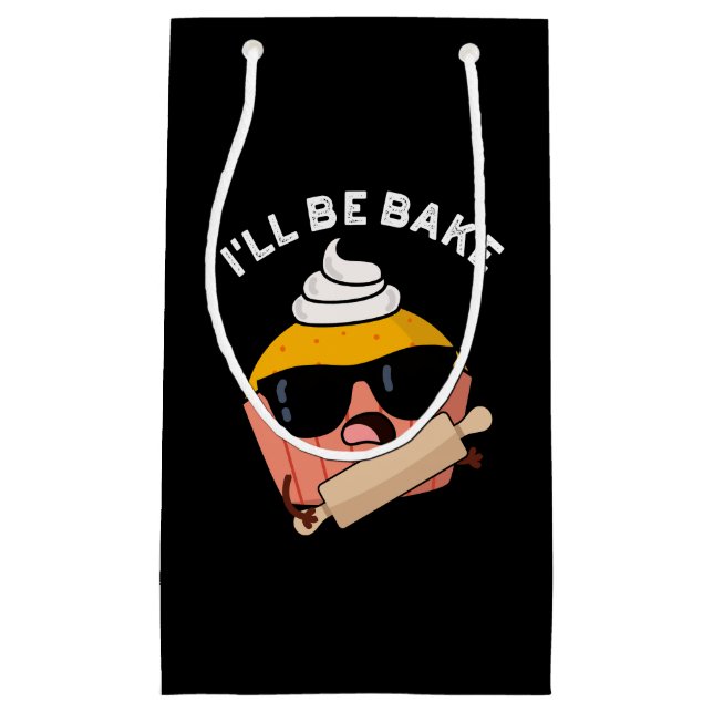 I'll Be Bake Funny Cupcake Pun Dark BG Small Gift Bag (Front)