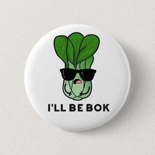 I'll Be Bok Funny Veggie Movie Pun 2 Inch Round Button