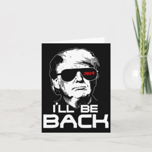 I'll Be Ck Funny 45 47 Donald Trump 2024 Take Amer Card