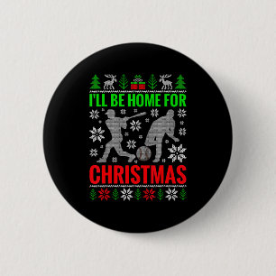 I'll Be Home For Christmas Baseball Funny Xmas  2 Inch Round Button