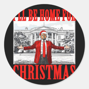 I'll Be Home For Christmas For Trump Santa Classic Round Sticker