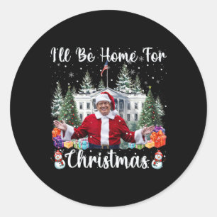 I'll Be Home For Christmas Funny Santa Claus Trump Classic Round Sticker