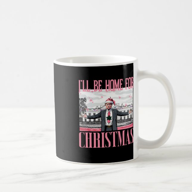 I'll Be Home For Christmas Funny Santa Claus Trump Coffee Mug (Right)
