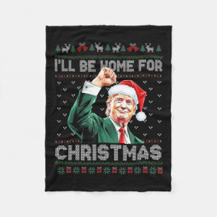 I'll Be Home For Christmas Funny Santa Claus Trump Fleece Blanket