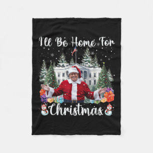 Ill Be Home For Christmas Funny Santa Claus Trump Fleece Blanket