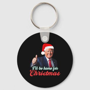 I'll Be Home For Christmas Funny Santa Claus Trump Keychain