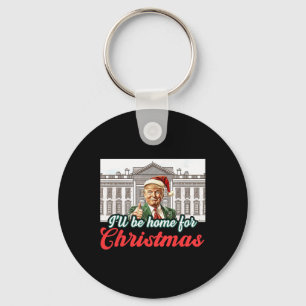Ill Be Home For Christmas Funny Santa Claus Trump Keychain