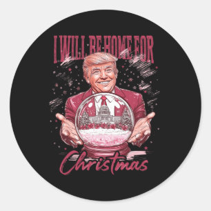 I'll Be Home For Christmas Funny Trump Pink 2024 X Classic Round Sticker