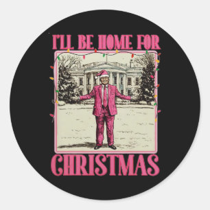I'll Be Home For Christmas Santa Funny Trump Xmas Classic Round Sticker