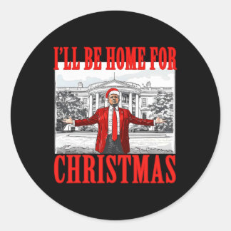 I'll Be Home For Christmas Santa Funny Trump Xmas Classic Round Sticker