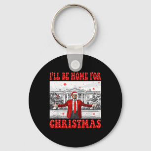 I'll Be Home For Christmas Santa Funny Trump Xmas  Keychain