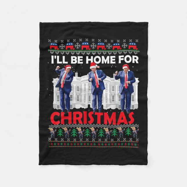 Ill Be Home For Christmas Santa Funny Trump Xmas P Fleece Blanket (Front)