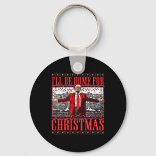 Ill Be Home For Christmas Santa Funny Trump Xmas P Keychain