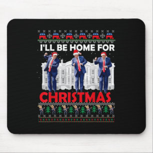 Ill Be Home For Christmas Santa Funny Trump Xmas P Mouse Pad
