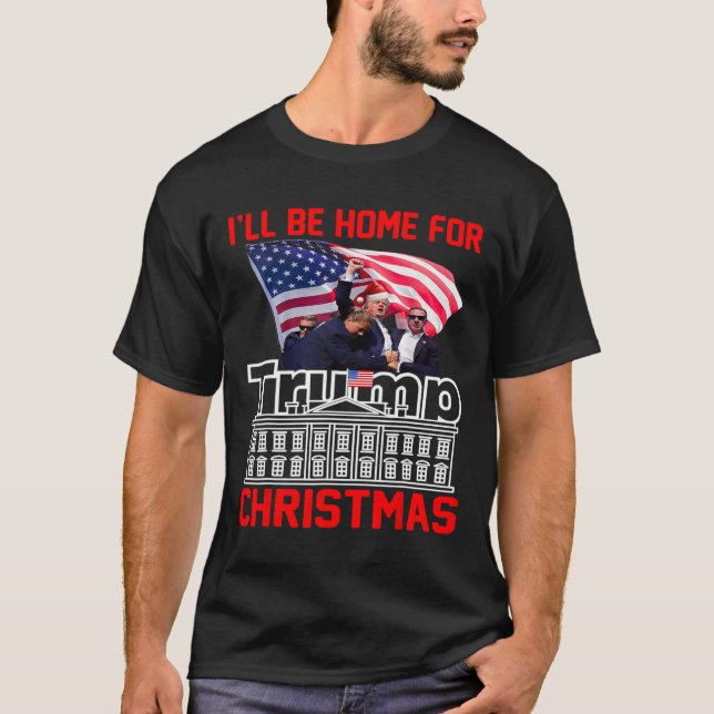 I'll Be Home For Christmas Santa Funny Trump Xmas  T-Shirt (Front)