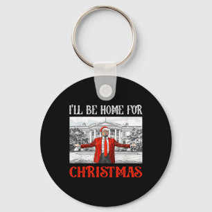 I'll Be Home For Christmas Santa Funny Xmas 1 Keychain