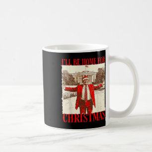 I'll Be Home For Christmas Santa Funny Xmas Pajam Coffee Mug