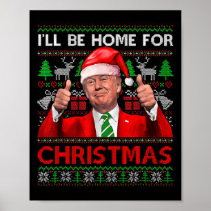 I'll Be Home For Christmas Santa Trump Xmas Pajama Poster
