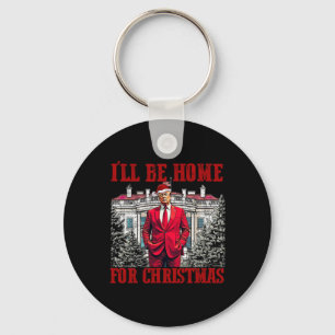 I'll Be Home For Christmas Trump Funny Santa Xmas Keychain