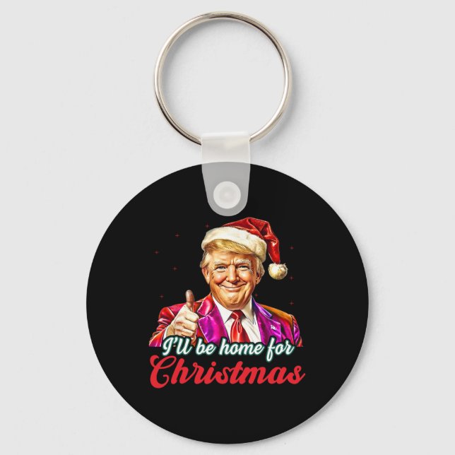 I'll Be Home For Christmas Trump Funny Xmas Pajama Keychain (Front)