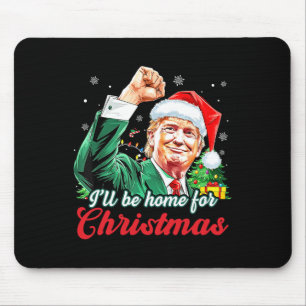 Ill Be Home For Christmas Trump Funny Xmas Pyjamas Mouse Pad