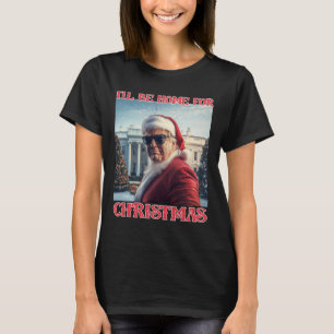 I'll Be Home For Christmas Trump Santa Selfie Whit T-Shirt