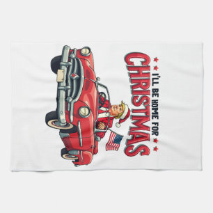 I'll be Home For Christmas Trump Won Election 2024 Kitchen Towel