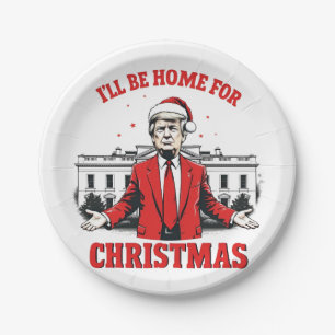 I'll be home for Christmas Trump Won Inaguration  Paper Plate
