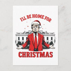 I'll be home for Christmas Trump Won Inaguration Postcard