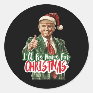 I'll Be Home For Christmas Voting Trump 2024 Elect Classic Round Sticker