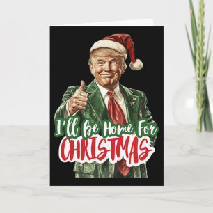 I'll Be Home For Christmas Voting Trump Election T Card