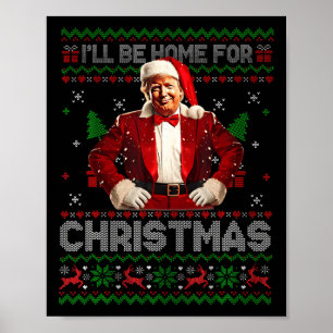 I'll Be Home For Christmas Xmas Trump Pyjamas Holi Poster