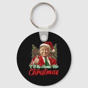 Ill Be Home For Christmas Xmas Trump Pyjamas Holid Keychain