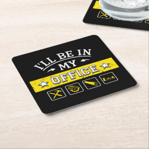 I'll Be In My Office - Funny Woodworking Carpentry Square Paper Coaster