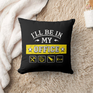 I'll Be In My Office - Funny Woodworking Carpentry Throw Pillow