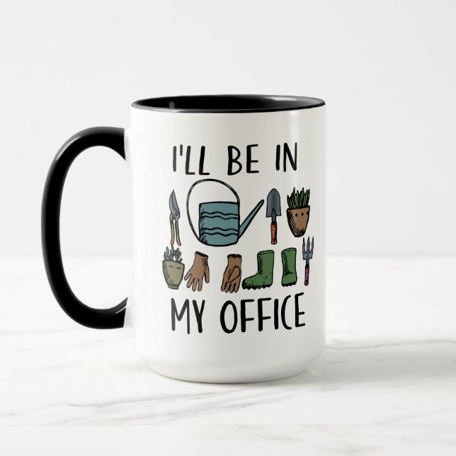 I'll be in My Office Gardening Tools Funny Mug (Left)