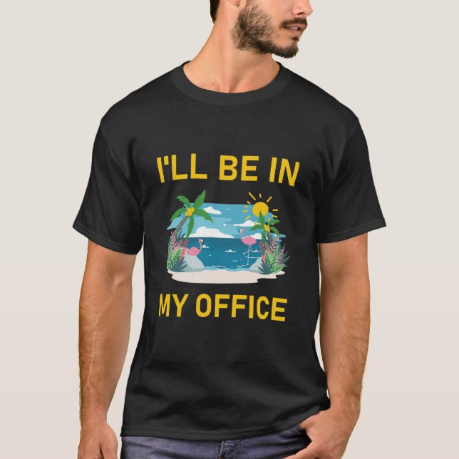 I'll be in my office - Surfing Funny Surfer T-Shirt (Front)