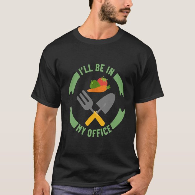 I'll Be In My Office T-Shirt (Front)