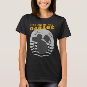 I'll Be in the Garage Drum Set Retro Sunset Funny  T-Shirt