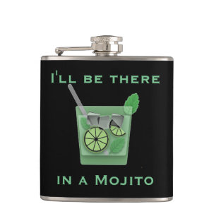 I'll Be There in a Mojito Funny Cocktail Quote Hip Flask