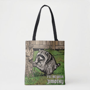 I'll Be Your Jimothy Pop Art Raccoon Tote Bag